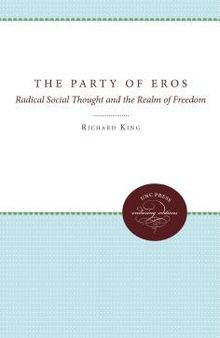 The Party of Eros: Radical Social Thought and the Realm of Freedom