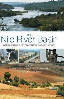 The Nile River Basin: Water, Agriculture, Governance and Livelihoods