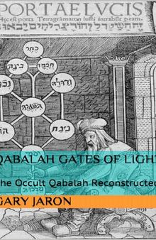 Qabalah Gates of Light: The Occult Qabalah Reconstructed