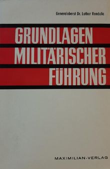 Generaloberst Lothar Rendulic - Grundlagen militärischer Führung
