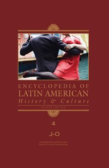 Encyclopedia of Latin American History and Culture Volume 4
