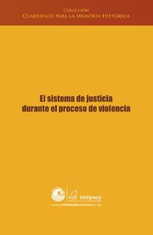 El sistema de justicia durante el proceso de violencia (Perú). Selección de textos del Informe Final de la CVR