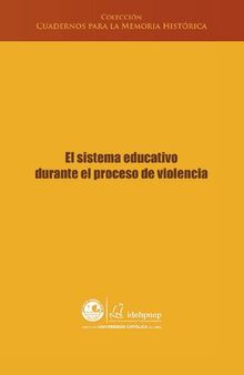 El sistema educativo durante el proceso de violencia (Perú). Selección de textos del Informe Final de la CVR
