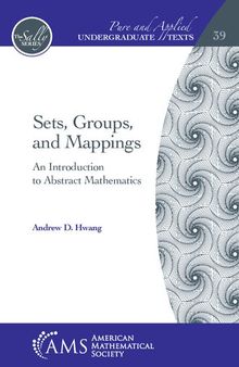 Sets, Groups, and Mappings: An Introduction to Abstract Mathematics