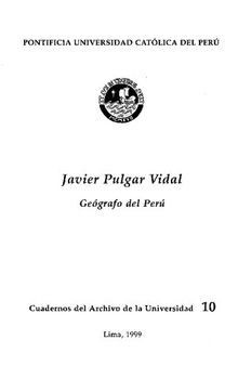 Javier Pulgar Vidal. Geógrafo del Perú