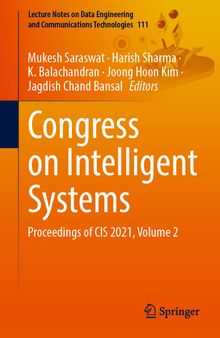 Congress on Intelligent Systems: Proceedings of CIS 2021, Volume 2 (Lecture Notes on Data Engineering and Communications Technologies, 111)