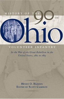 History of the 90th Ohio Volunteer Infantry: In the War of the Great Rebellion in the United States, 1861 to 1865 (Black Squirrel Books)