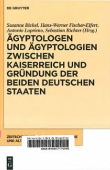 Ägyptologen und Ägyptologien zwischen Kaiserreich und Gründung der beiden deutschen Staaten