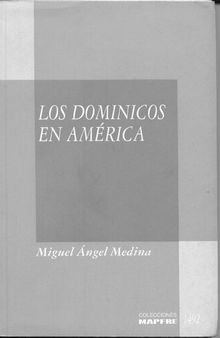 Los dominicos en América. Presencia y actuación de los dominicos en la América colonial española de los siglos XVI-XIX