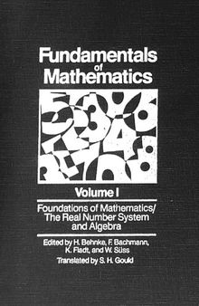 Fundamentals of Mathematics: Foundations of Mathematics/ The Real Number System and Algebra