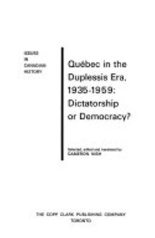 Québec in the Duplessis Era, 1935-1959: Dictatorship Or Democracy?