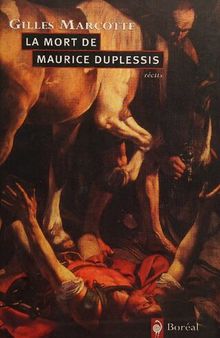 La mort de Maurice Duplessis et autres récits