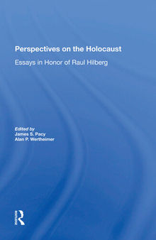 Perspectives On The Holocaust : essays in honor of raul hilberg.