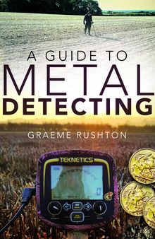 A Guide to Metal Detecting