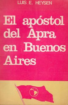 El apóstol del Apra en Buenos Aires
