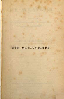 Die Sclaverei [Sklaverei] ; eine von der Haager Gesellschaft zur Verteidigung der christlichen Religion gekrönte Preisschrift