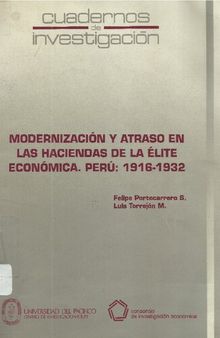 Modernización y atraso en las haciendas de la élite económica. Perú: 1916-1932