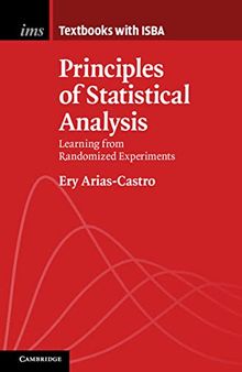 Principles of Statistical Analysis: Learning from Randomized Experiments (Institute of Mathematical Statistics Textbooks)