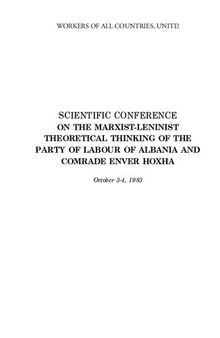 Scientific Conference on the Marxist-Leninist Theoretical Thinking of the Party of Labour of Albania and Comrade Enver Hoxha: October 3-4, 1983