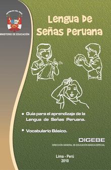 Lengua de Señas Peruana (LSP). Guía para el aprendizaje de la Lengua de Señas Peruana, Vocabulario Básico
