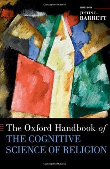 The Oxford Handbook of the Cognitive Science of Religion