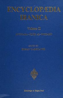 Encyclopaedia Iranica. Volume 2. Anamaka—Atar al-Wozara