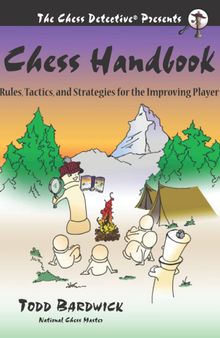 Chess Handbook: Rules, Tactics, and Strategies for the Improving Player