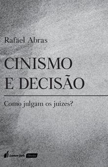 Cinismo e decisão : como julgam os juízes?