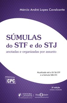 Súmulas do STF e do STJ: Anotadas e Organizadas por Assunto