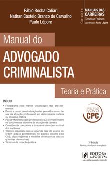 Manual do Advogado Criminalista: Teoria e Prática - Coleção Manuais das Carreiras