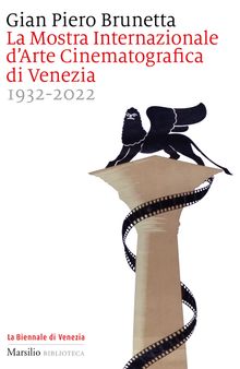 La Mostra internazionale d'arte cinematografica di Venezia 1932-2022