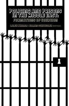 Policing and Prisons in the Middle East: Formations of Coercion