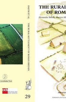 Britain New Visions of the Countryside of Roman Britain vol 1 The Rural Settlement of Roman