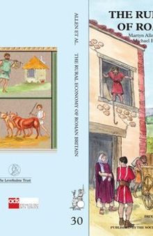 The Rural Economy of Roman Britain New Visions of the Countryside of Roman Britain vol. 2
