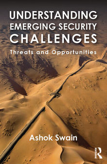Understanding Emerging Security Challenges: Threats and Opportunities