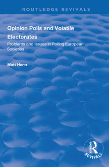 Opinion Polls and Volatile Electorates: Problems and Issues in Polling European Societies