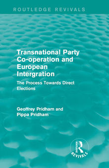 Transnational Party Co-Operation and European Integration: The Process Towards Direct Elections