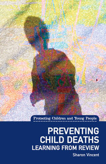 Preventing Child Deaths: Learning From Review