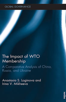 The Impact of Wto Membership: A Comparative Analysis of China, Russia, and Ukraine