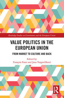 Value Politics in the European Union: From Market to Culture and Back