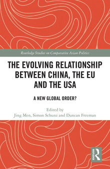 The Evolving Relationship Between China, the Eu and the USA: A New Global Order?