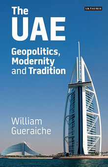 The UAE: Geopolitics, Modernity and Tradition