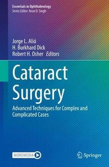 Cataract Surgery: Advanced Techniques for Complex and Complicated Cases (Essentials in Ophthalmology)