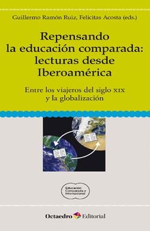 Repensando la educación comparada lecturas desde Iberoamérica