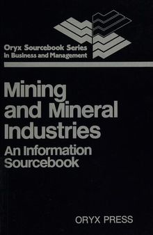 Mining and Mineral Industries: An Information Sourcebook