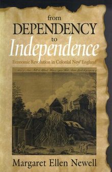 From dependency to independence : economic revolution in colonial New England