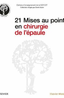 21 Mises au point en chirurgie de l'épaule