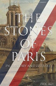 The Stones of Paris in History and Letters (Vol. 12)