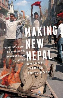 Making new Nepal : from student activism to mainstream politics