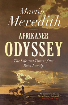 Afrikaner odyssey : the life and times of the Reitz family